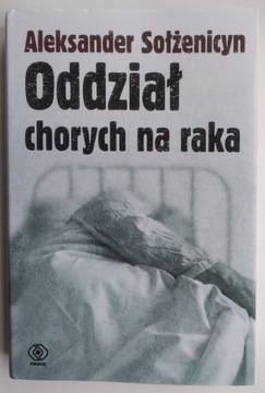 Oddział chorych na raka - Aleksander Sołżenicyn