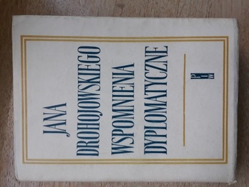 Wspomnienia Dypolmatyczne Jan Drohojowski 1959