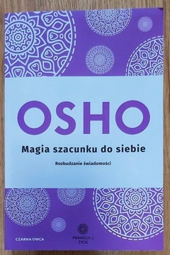 OSHO - Magia szacunku do siebie