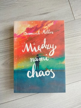 Między nami chaos Samuel Miller