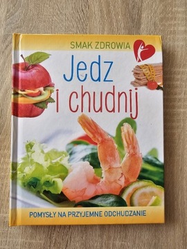 Smak zdrowia. Jedz i chudnij 