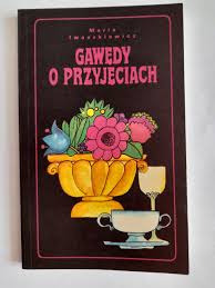 GAWĘDY O PRZYJĘCIACH - M.IWASZKIEWICZ 