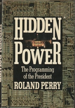 Hidden Power: The Programming of the President
