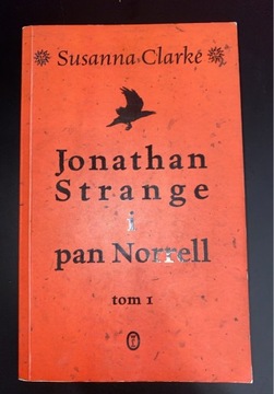 Jonathan Strange I pan Norrell tom 1 S. Clarke
