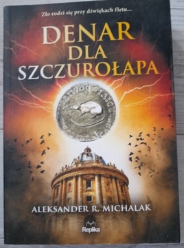 Aleksander R. Michalak "Denar dla Szczurołapa" 