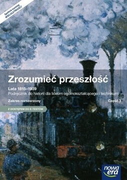 Zrozumieć przeszłość. Część 3. Lata 1815–1939