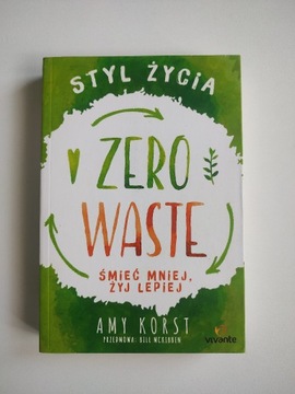 Styl życia. Zero Waste. Śmieć mniej, żyj lepiej