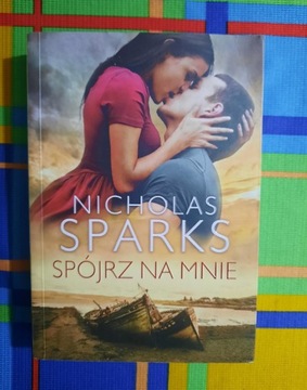 Nicholas Sparks "Spójrz na mnie"