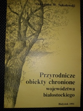 Przyrodnicze obiekty chronione województwa białost