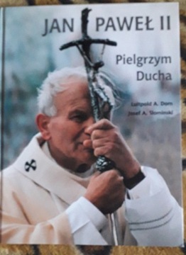 Jan Paweł II- pielgrzym ducha 