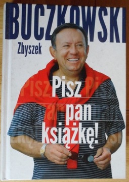 Pisz pan ksiazke!  Zbigniew Buczkowski