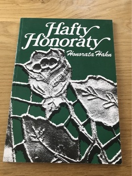 Książka „Haft Honoraty”- Honorata Hahn