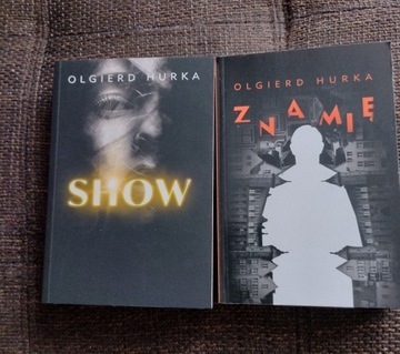 Olgierd Hurrka " Show"; "Znamię"