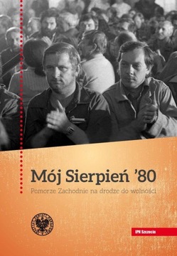 Mój Sierpień '80. IPN