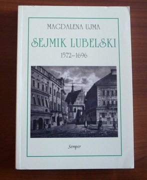 SEJMIK LUBELSKI 1572-1696  M.Ujma
