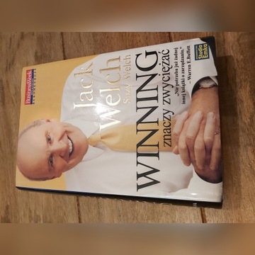 Winning znaczy zwyciężać Jack Welch