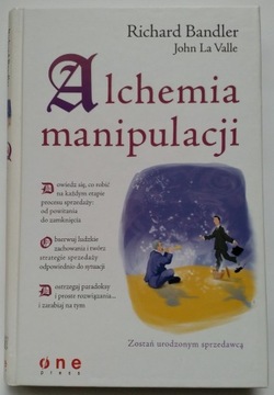 Alchemia manipulacji. Richard Bandler, John LA Val