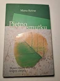 Piętno smutku Manu Keirse