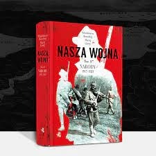 Nasza wojna. Narody 1917-1923. W Borodziej M Górny