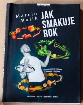 Marcin Molik - Jak smakuje rok