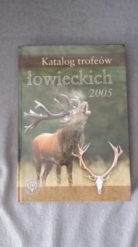 Katalog trofeów łowieckich 2005