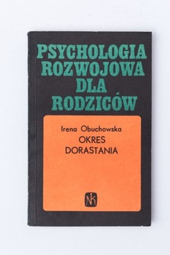 Psychologia rozwojowa dla rodziców Obuchowska