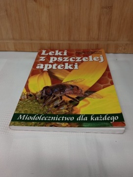 Leki z pszczelej apteki. Miodolecznictwo. 