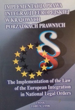 Implementacja prawa integracji europejskiej .....