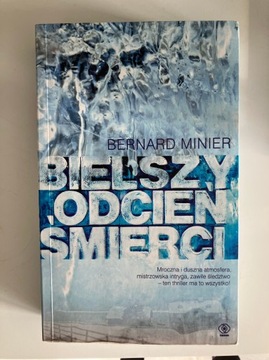 Bielszy odcień śmierci Bernard Minier