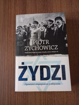 Piotr Zychowicz - Żydzi