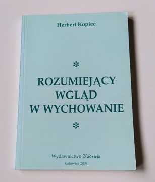 Rozumiejący wgląd w wychowanie, H. Kopiec