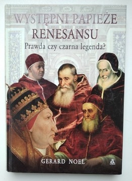 Występni papieże renesansu - Gerard Noel