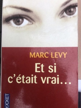 Et si c’était vrai… Marc Levy 