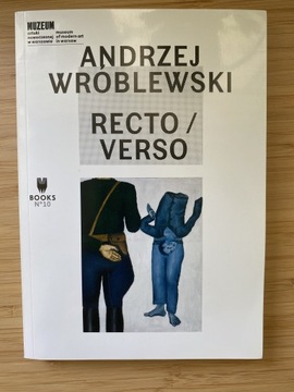 RECTO/VERSO Andrzej Wróblewski / Eric de Chassey, Marta Dziewanska