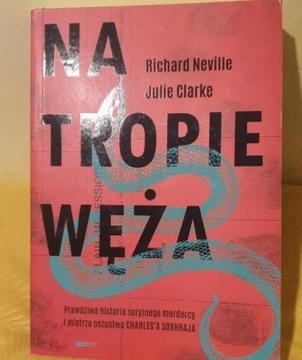 Na tropie węża,, Julie Clark, Richard Neville