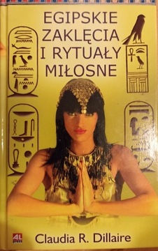 Egipskie zaklęcia i rytuały miłosne C.R.Dillaire