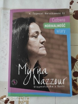 Cudowna normalność wiary Myrna Nazzour 