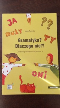 Gramatyka? Dlaczego nie?! A1 Joanna Machowska