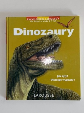 Larouse Encyklopedia Dinozaurów dla dzieci 6-9 lat