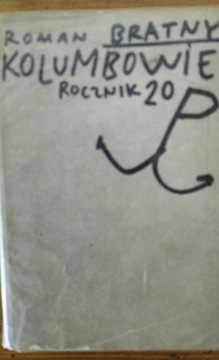 Kolumbowie rocznik 20 Roman Bratny