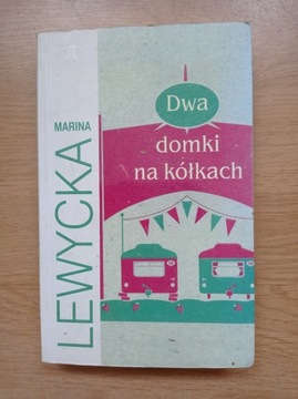 MARINA LEWYCKA - DWA DOMKI NA KÓŁKACH