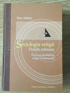 Socjologia religii. Dzieła zebrane Weber
