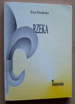 Rzeka – Ewa Grodecka  Opowieść o życiu harcerek 