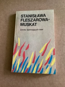 S.Fleszerowa-Muskat „.Zatoka śpiewających traw”.