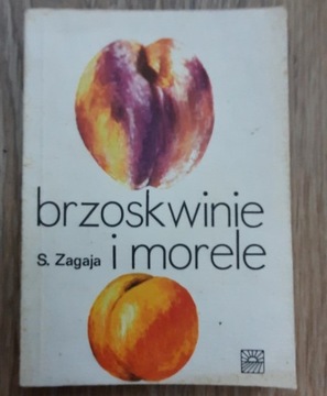 brzoskwinie i morele, poradnik, seria, Zagaja,1989