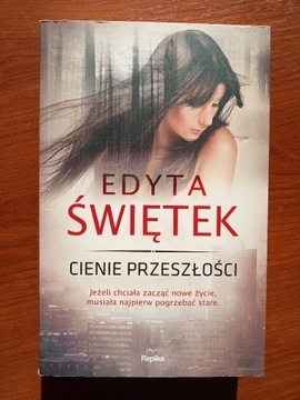 "Cienie Przeszłości" Edyta Świętek