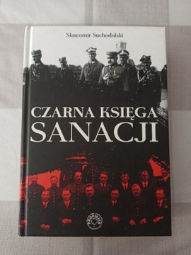Czarna Księga Sanacji -Sławomir Suchodolski