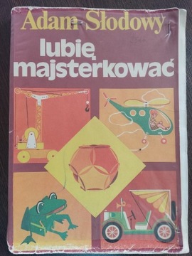 Adam Słodowy Lubię Majsterkować