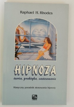 Rhodes Raphael H. - Hipnoza. Wyd. 1.