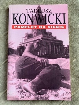 Pamflet na siebie - Tadeusz Konwicki  C